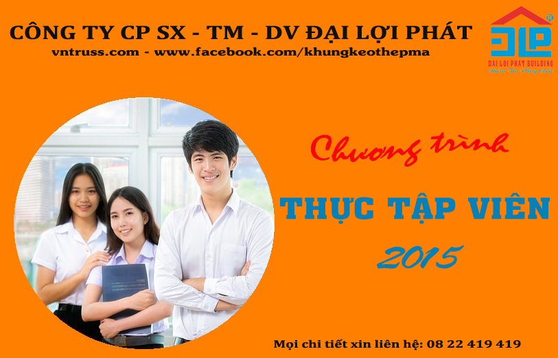 TUYỂN SINH VIÊN THỰC TẬP 2015, tphcm, khung kèo thép mạ vntruss, thực tập xây dựng